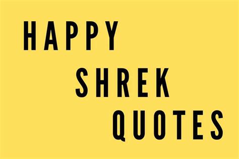 28 of the Funniest and Most Inspirational Shrek Quotes - Verses | Quotes