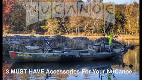 3 Must Have Accessories For Your NuCanoe - YouTube