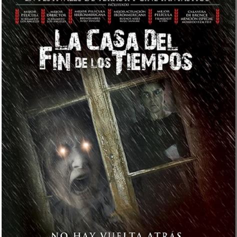 → La Casa del Fin de los Tiempos: Fecha de estreno Argentina, poster ...