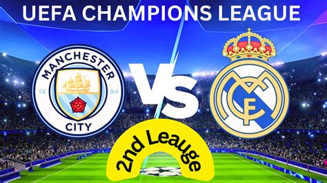 Real Madrid VS Manchester City Live Score Big Game UEFA Champions ...