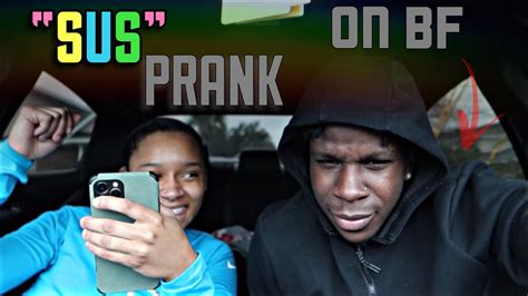 “SUS” PRANK ON BOYFRIEND - YouTube