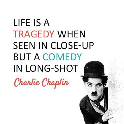 charlie chaplin quote about life quote number 589920 | Charlie chaplin ...