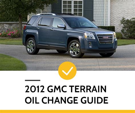 2012 GMC Terrain Oil Change Guide - DAVES OIL CHANGE