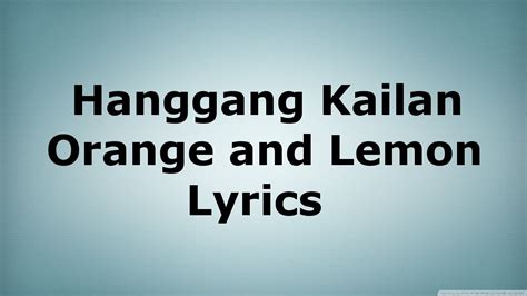 Hanggang Kailan - Orange and Lemon Lyrics Chords - Chordify