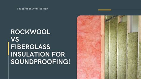 Rockwool vs Fiberglass insulation for Soundproofing! - Sound Proof Anything