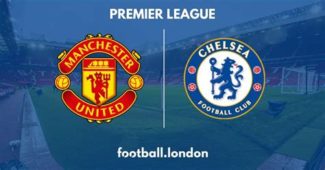 Man United vs Chelsea live highlights and reaction - McTominay double ...