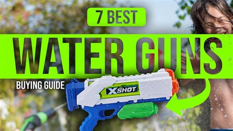 BEST WATER GUNS: 7 Water Guns (2023 Buying Guide) - YouTube