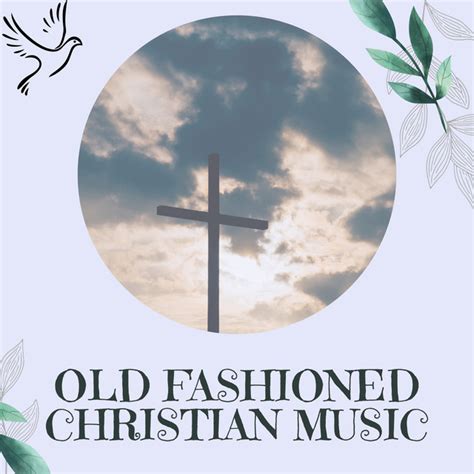 Old Fashioned Christian Music - Album - Christian Hymns | Spotify