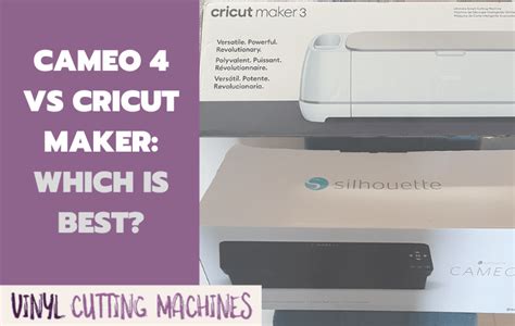 Silhouette Cameo 4 vs Cricut Maker: Which Is Best in 2022? in 2022 ...