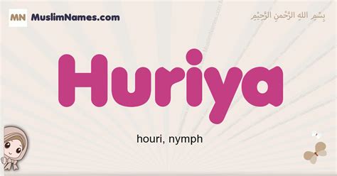 Huriya Meaning, Arabic Muslim name Huriya Meaning