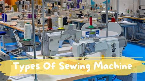 Types Of Sewing Machine