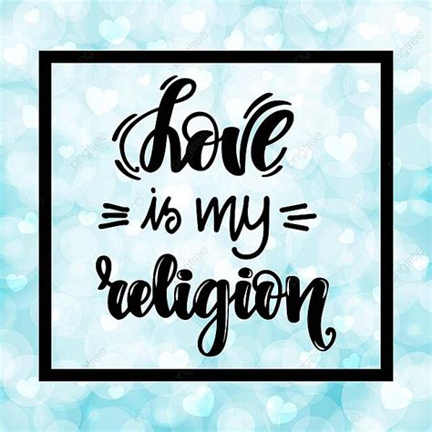 Love Is My Religion Handwritten Lettering On Blurred Bokeh Background ...