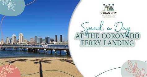 Spend a Day at the Coronado Ferry Landing - Crown City Inn & Bistro