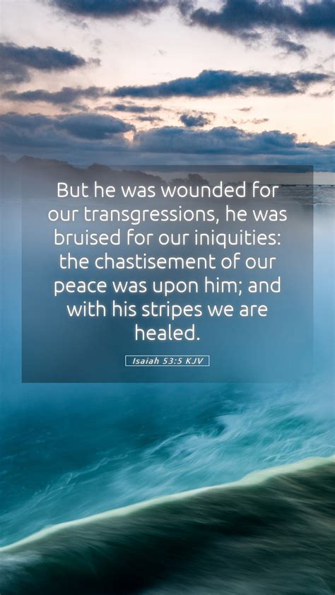 Isaiah 53:5 KJV Mobile Phone Wallpaper - But he was wounded for our ...