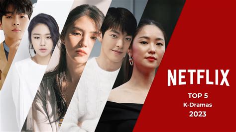 Top 5 Most Anticipated K-Dramas on Netflix in 2023 - What's on Netflix