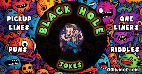 Black hole - Jokes, Puns, Pickup-lines, Oneliners & Riddles