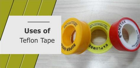 What are the uses of Teflon Tape? | Teflon Tape Sizes.