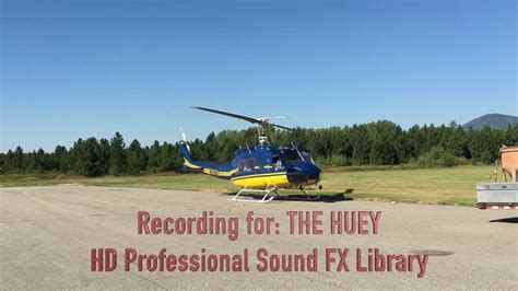 Recording the Sound of a UH-1H Huey Helicopter Part-2 - YouTube