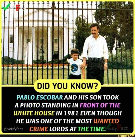 PABLO ESCOBAR AND HIS SON TOOK A PHOTO STANDING IN FRONT OF THE WHITE ...