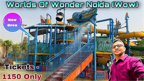 Wow water park | Worlds of wonder noida water park - NOW OPEN | all ...