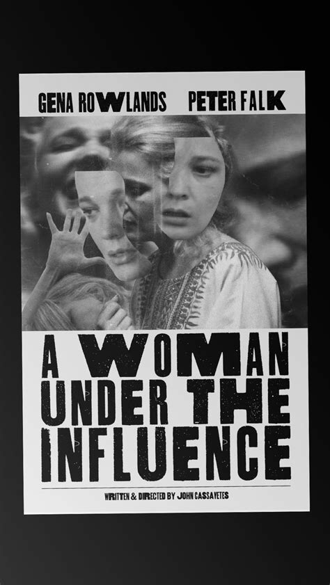 A WOMAN UNDER THE INFLUENCE - Poster Concept | Under the influence ...