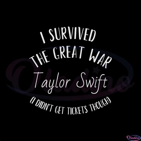 Taylor Swift I Survived The Great War Svg Graphic Designs Files