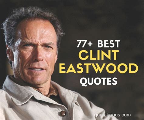 77+ Inspirational Clint Eastwood Quotes and Sayings About Success