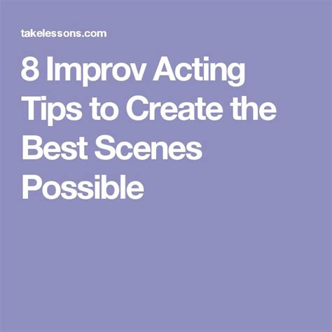 8 Improv Acting Tips to Create the Best Scenes Possible | Acting tips ...