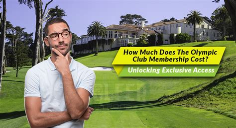 How Much Does The Olympic Club Membership Cost? Unlocking Exclusive Access