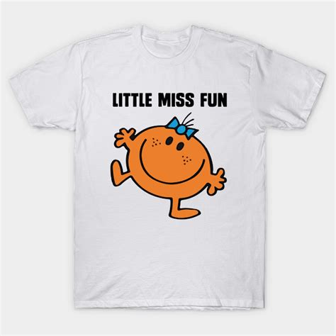 LITTLE MISS FUN - Little Miss - T-Shirt | TeePublic