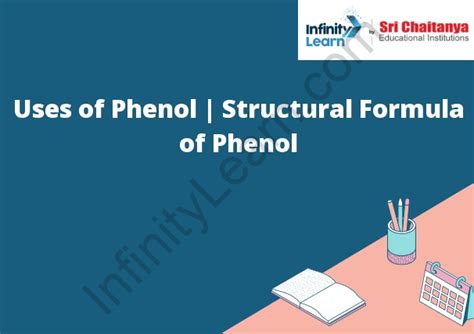 Uses of Phenol | Structural Formula of Phenol - Infinity Learn by Sri ...