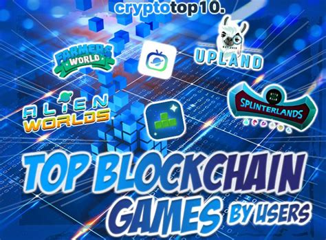 Top 10 Blockchain Games by Number of Users | Crypto Top 10