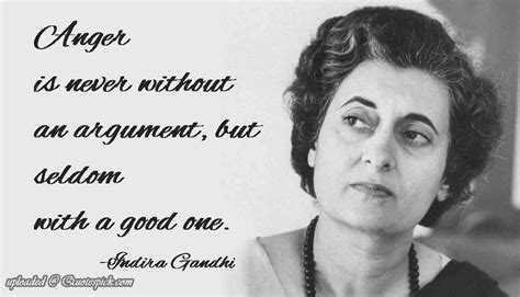 Anger Is Never Without Argument by indira-gandhi Picture Quotes Indira ...