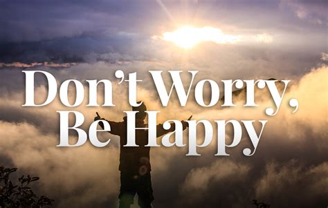 Don’t Worry, Be Happy – Woodmont Christian Church