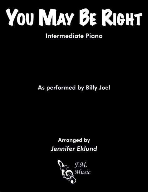 You May Be Right (Intermediate Piano) By Billy Joel - F.M. Sheet Music ...