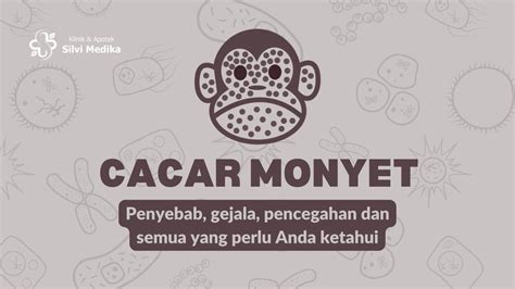 Cacar Monyet – Penyebab, Upaya Pencegahan dan 8 Gejalanya