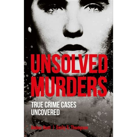 Unsolved Murders : True Crime Cases Uncovered (Paperback) - Walmart.com ...