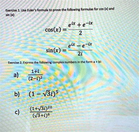 SOLVED: Exercise 1. Use Euler's formula to prove the following formulas ...