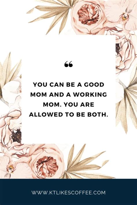 25 Uplifting Working Mother Quotes When Things Are Hard