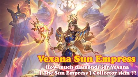 How Much Diamond For Vexana NEW COLLECTOR SKIN " THE SUN EMPRESS" In ...