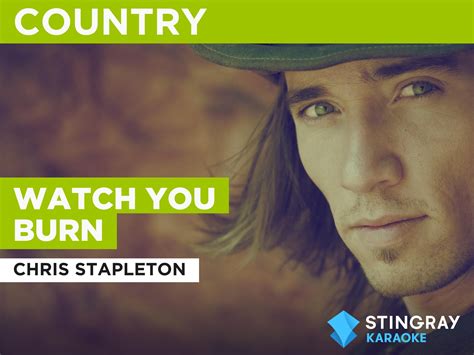 Prime Video: Watch You Burn in the Style of Chris Stapleton