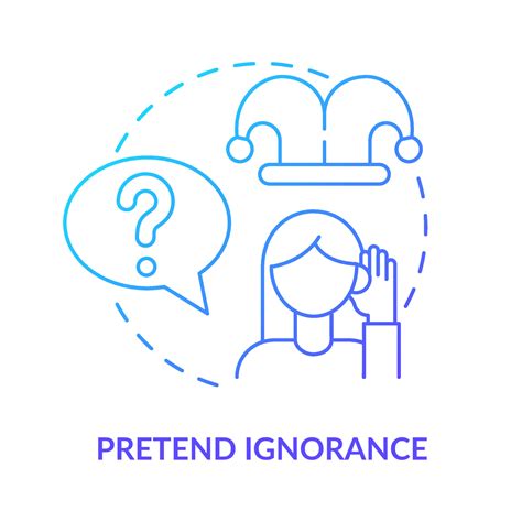 Pretend ignorance blue gradient concept icon. Emotional manipulation ...