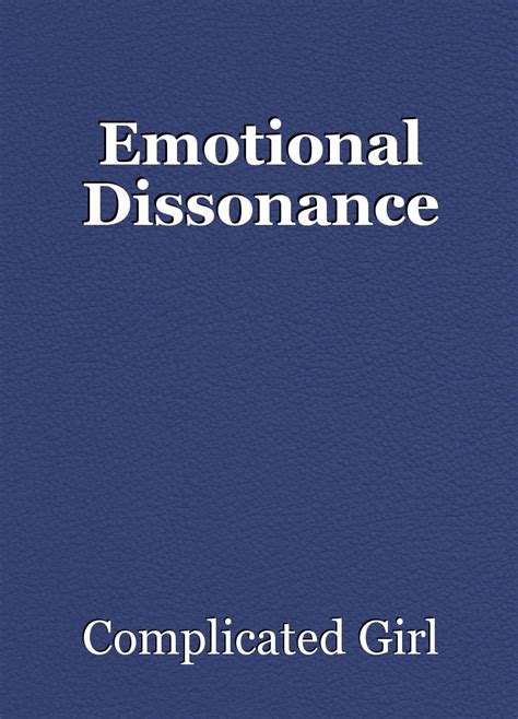 Emotional Dissonance, book by Complicated Girl