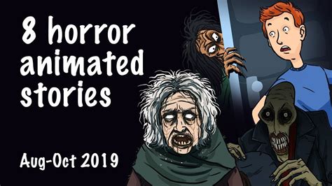 8 Horror animated stories (Compilation August - October 2019) - YouTube