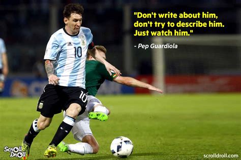 15 Powerful Quotes About Lionel Messi That Show He Is The Best