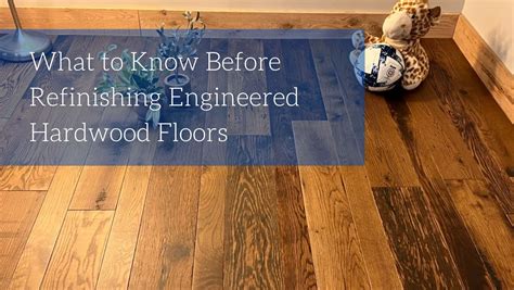 Engineered Hardwood Floor Refinishing – Flooring Tips