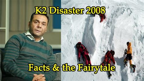 K2 Disaster 2008: Facts & the Fairytale - YouTube