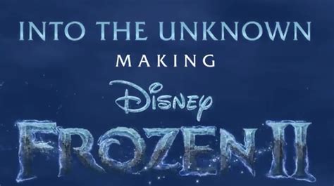 Six-Part Documentary Series "Into the Unknown: Making Frozen 2" Coming ...