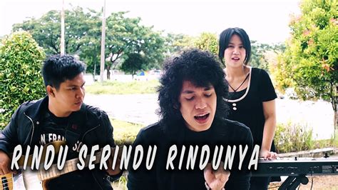 RINDU SERINDU RINDUNYA - ZerosiX park (Cover) - YouTube