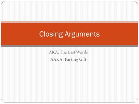 PPT - Closing Arguments PowerPoint Presentation, free download - ID:4287880